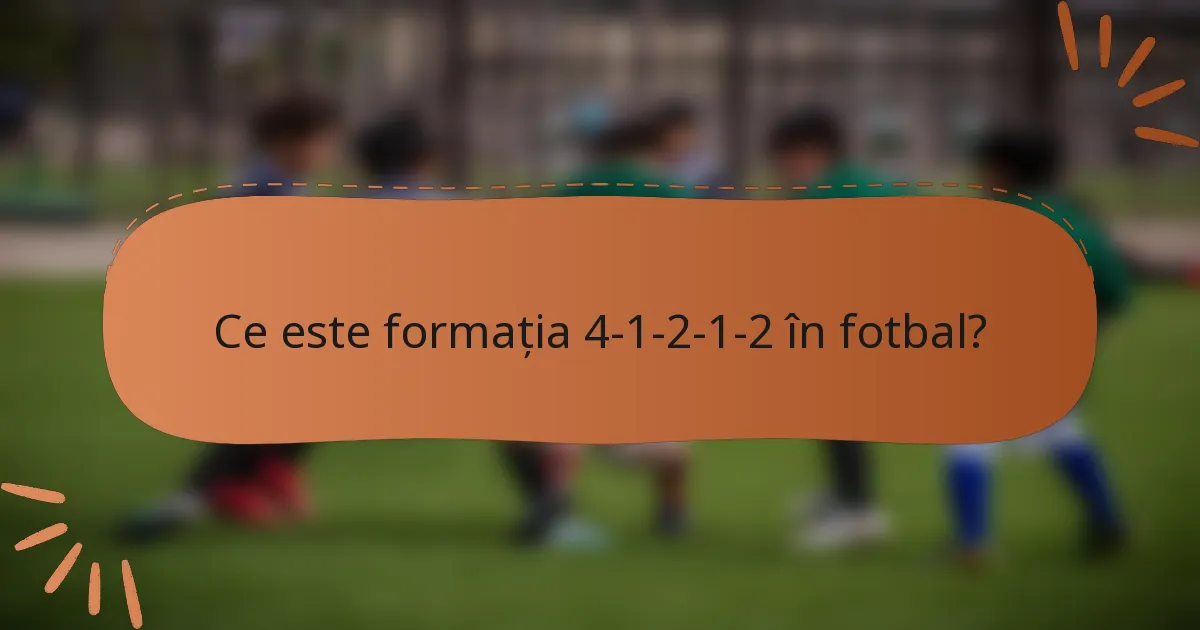 Ce este formația 4-1-2-1-2 în fotbal?