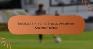 Substituții în 4-1-2-1-2: Impact, Versatilitate, Schimbări tactice